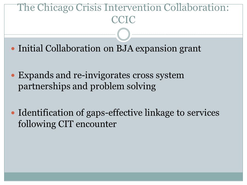 The Chicago Crisis Intervention Collaboration: CCIC