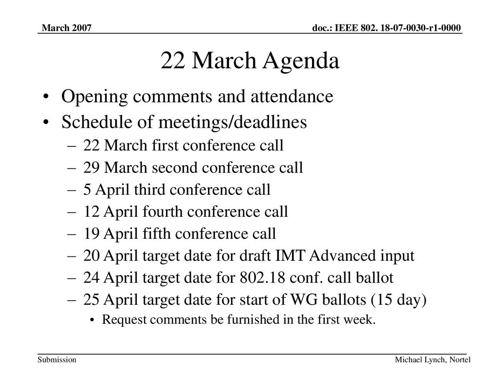 22 March Agenda Opening comments and attendance