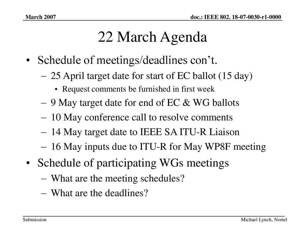 22 March Agenda Schedule of meetings/deadlines con’t.