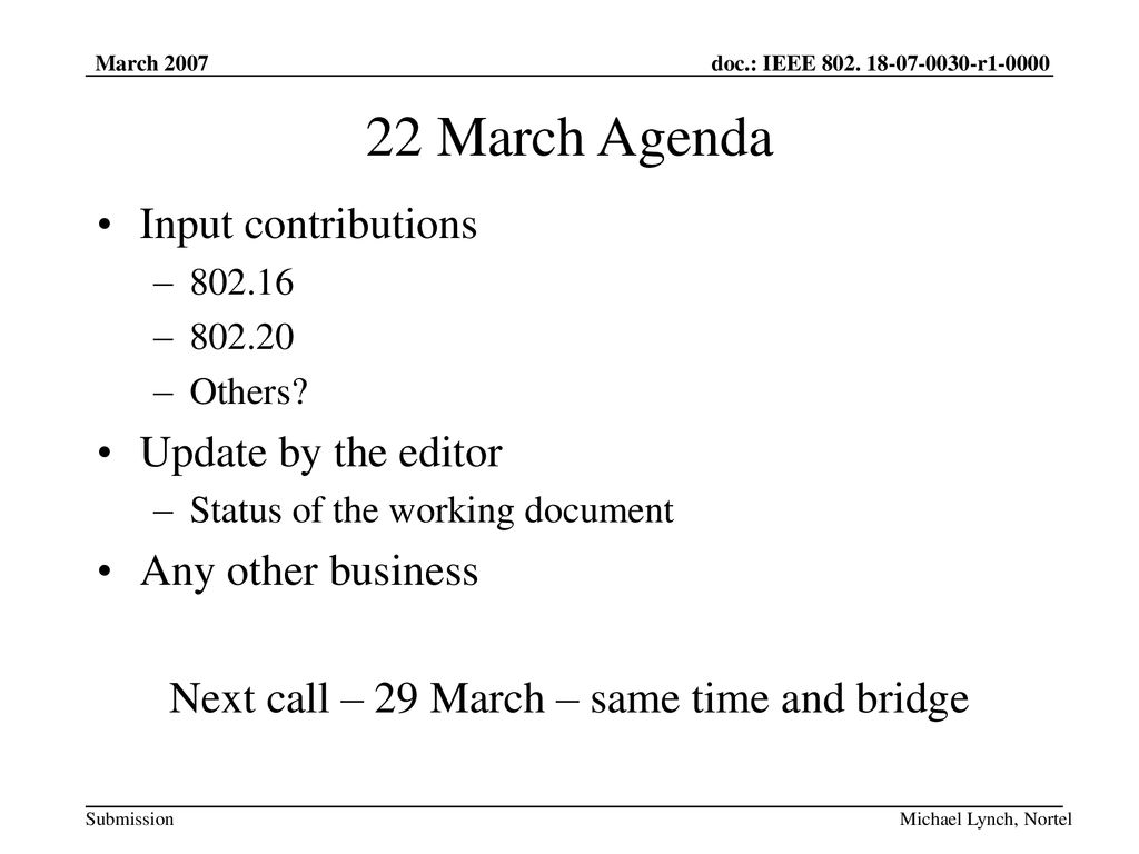 Next call – 29 March – same time and bridge