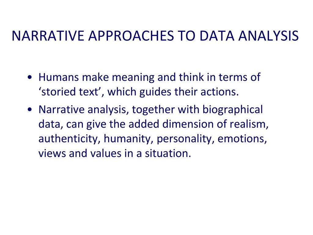 NARRATIVE APPROACHES TO DATA ANALYSIS