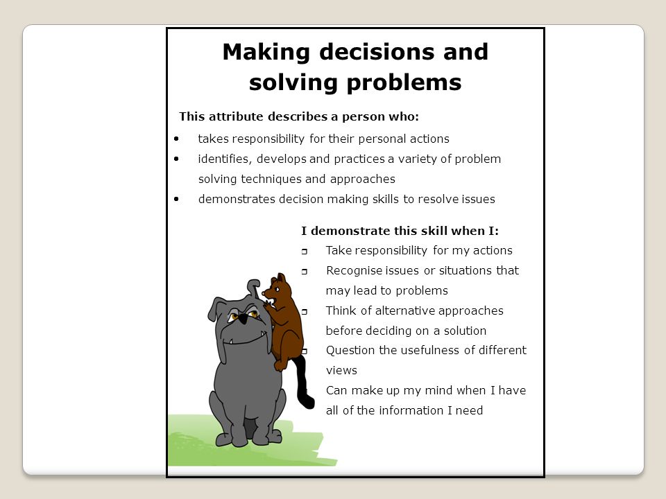 Making decisions and solving problems