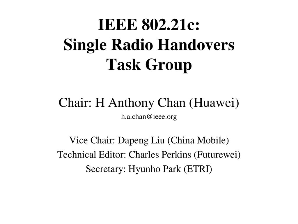 IEEE c: Single Radio Handovers Task Group