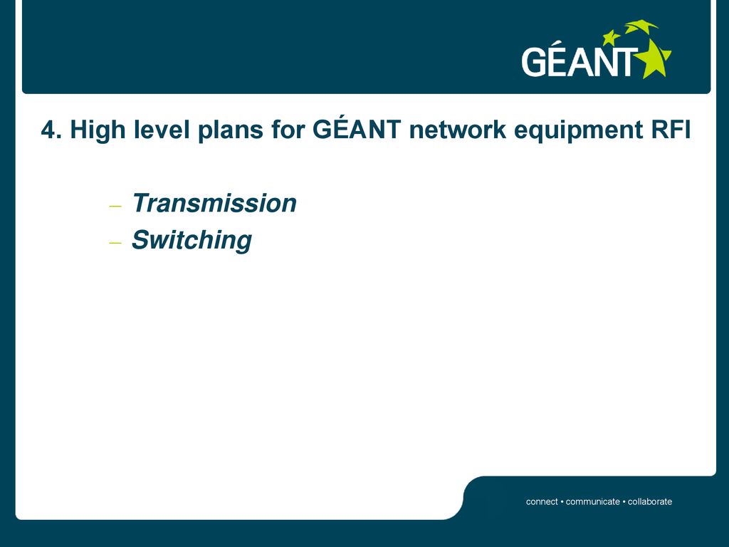 4. High level plans for GÉANT network equipment RFI