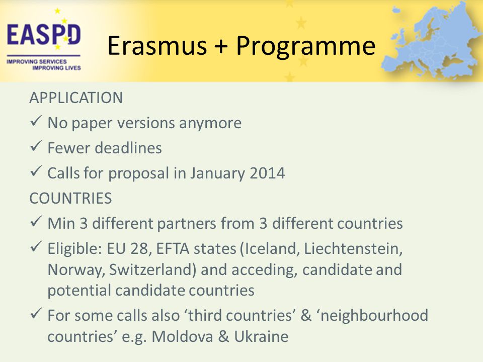 Erasmus + Programme APPLICATION No paper versions anymore