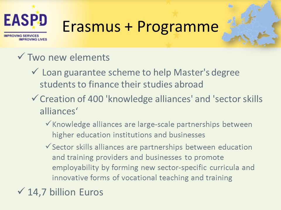 Erasmus + Programme Two new elements 14,7 billion Euros