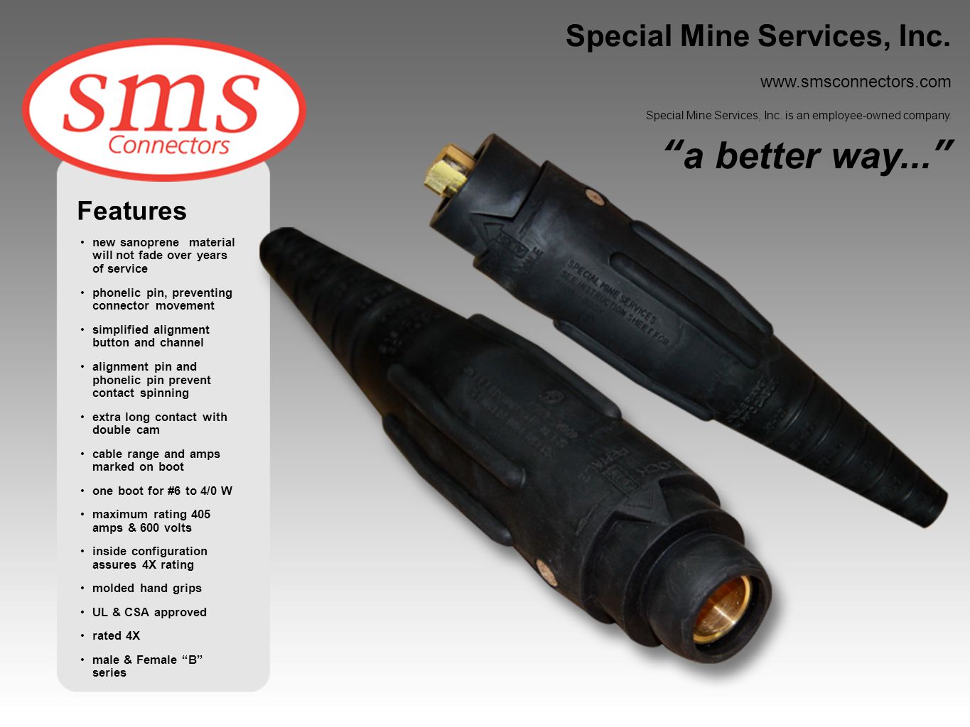 a better way... Special Mine Services, Inc. Features