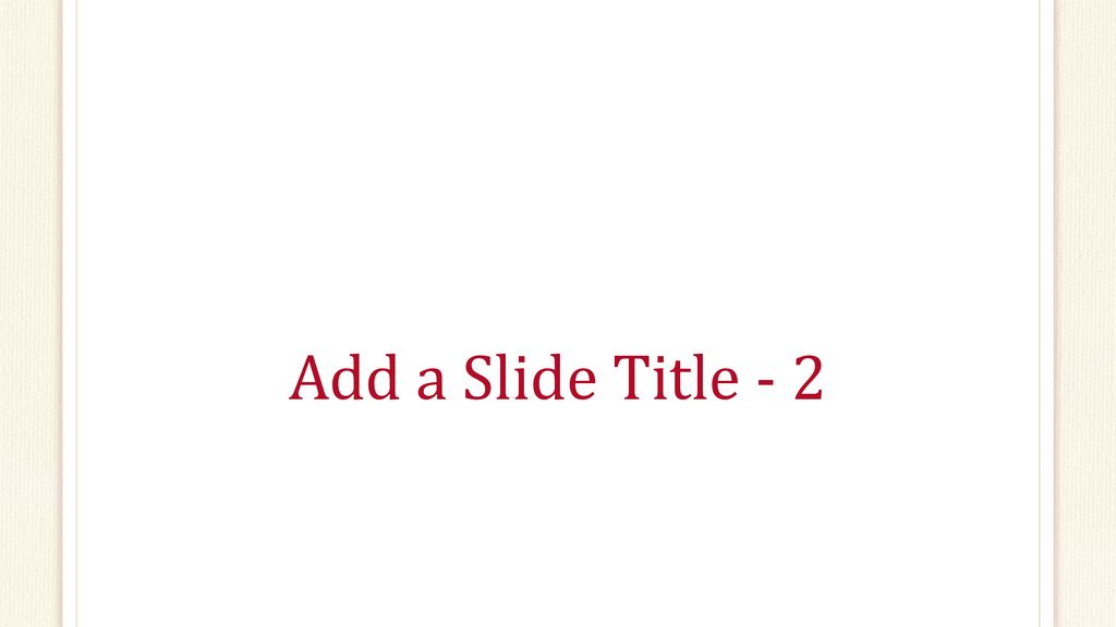 Add a Slide Title - 2