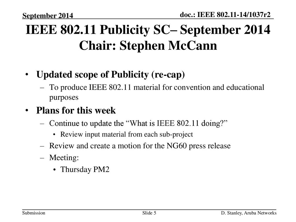 IEEE Publicity SC– September 2014 Chair: Stephen McCann