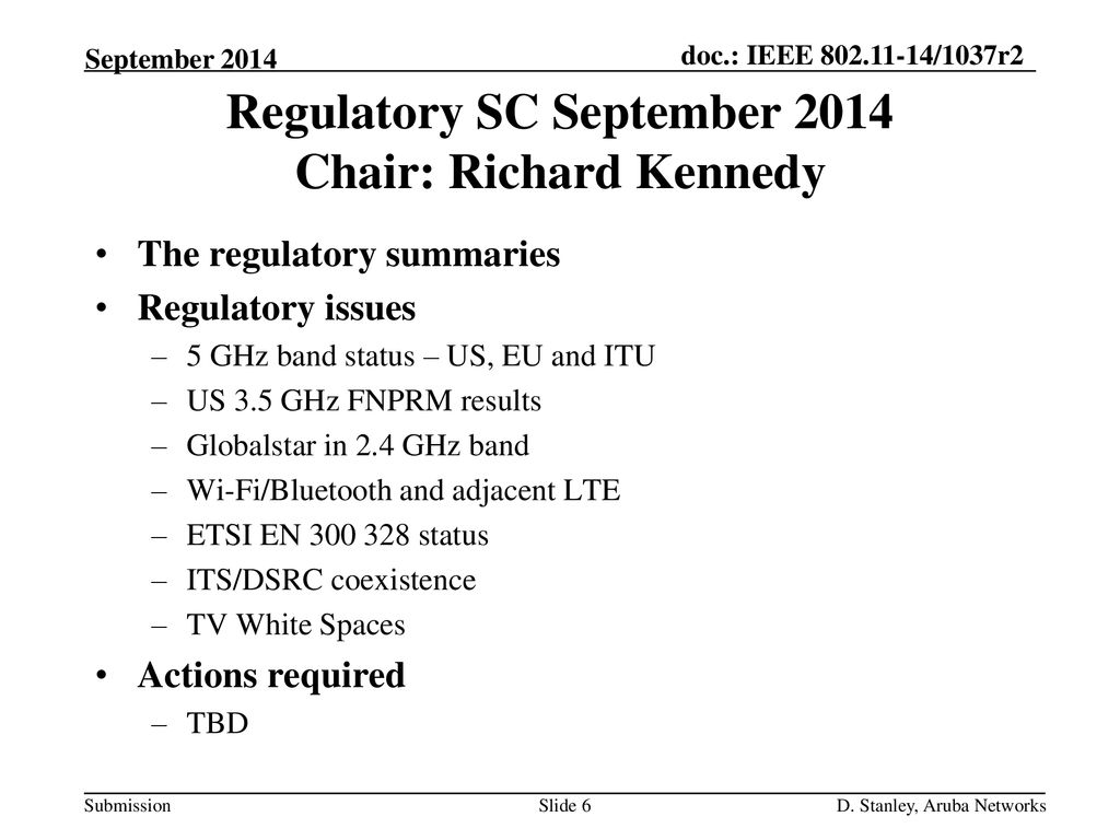 Regulatory SC September 2014 Chair: Richard Kennedy