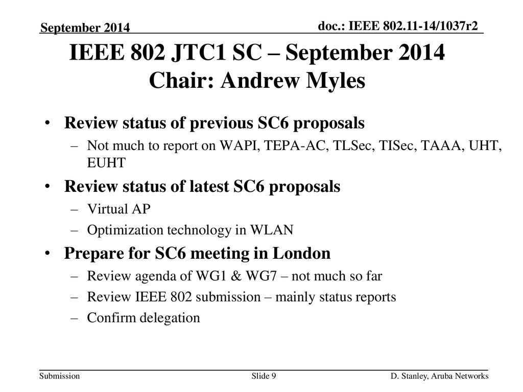 IEEE 802 JTC1 SC – September 2014 Chair: Andrew Myles