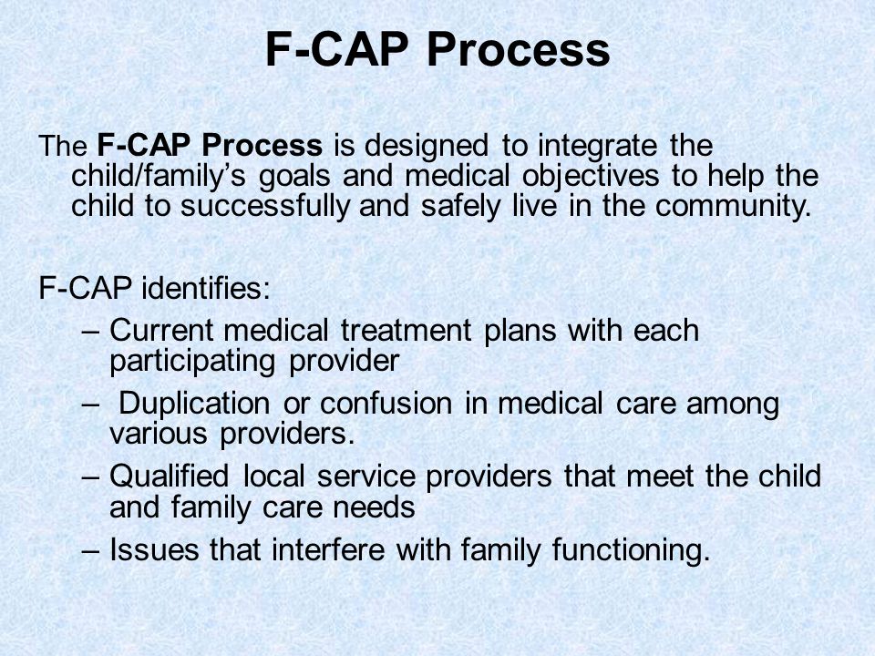 F-CAP Process F-CAP identifies: