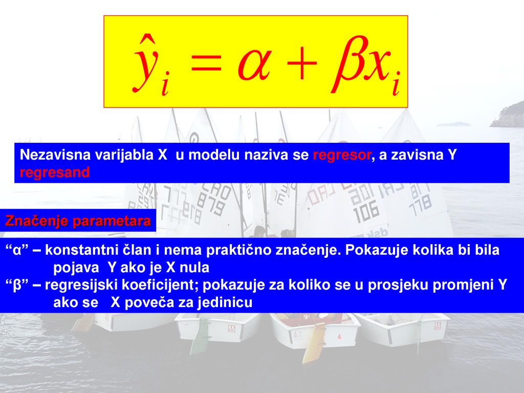Nezavisna varijabla X u modelu naziva se regresor, a zavisna Y regresand