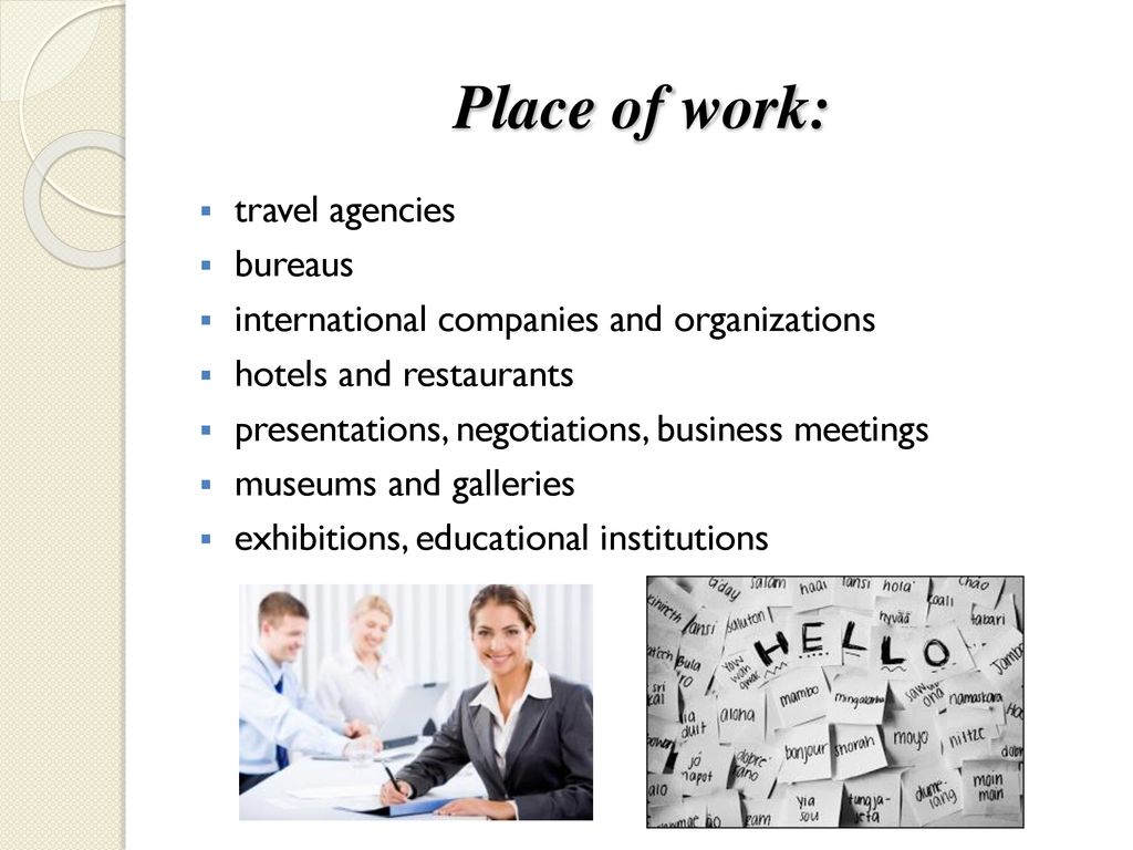 Place of work: travel agencies bureaus