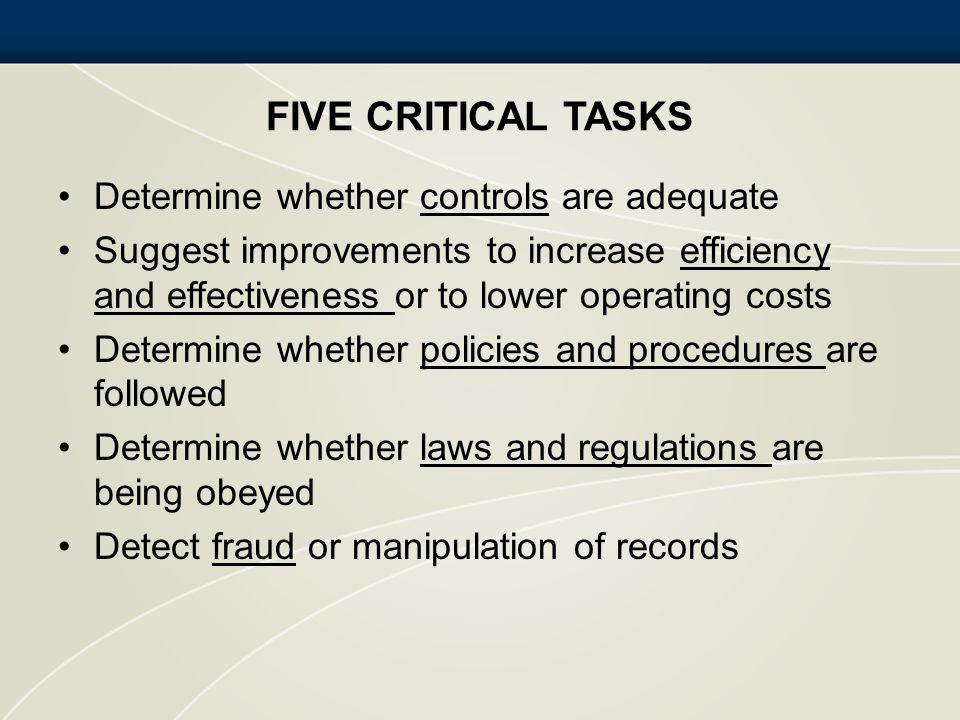 Five Critical Tasks Determine whether controls are adequate