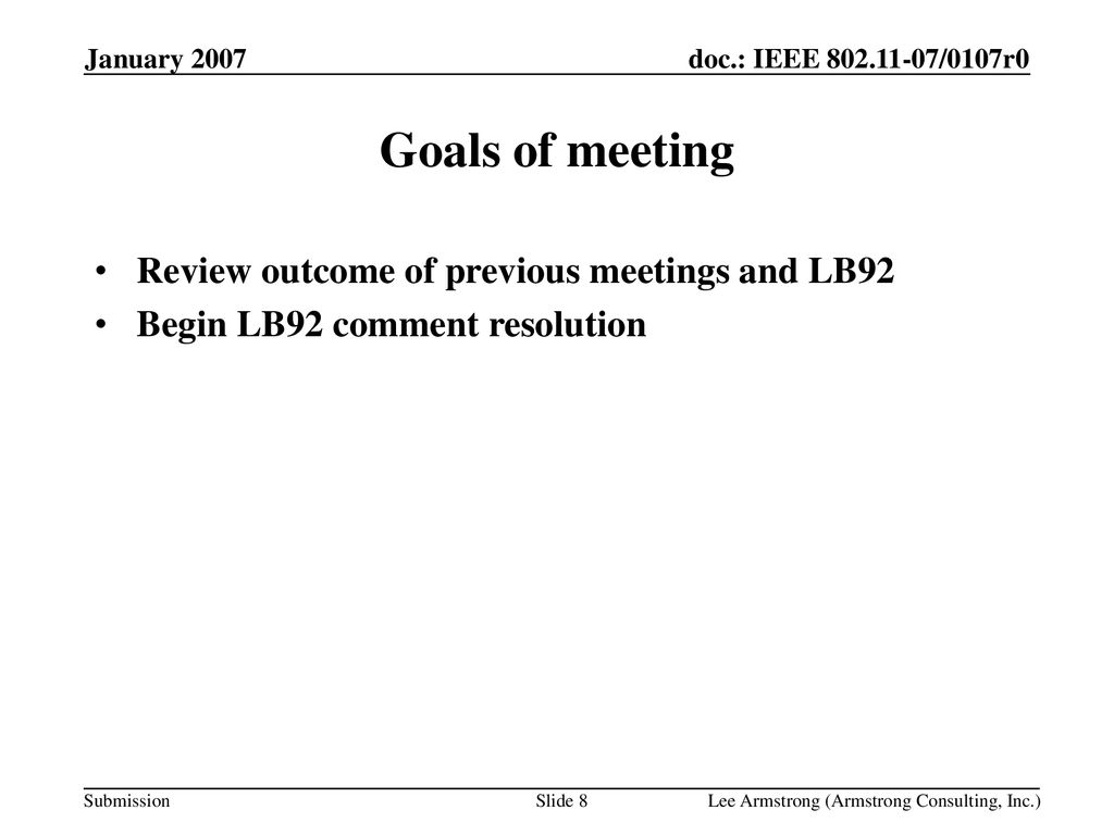 Goals of meeting Review outcome of previous meetings and LB92