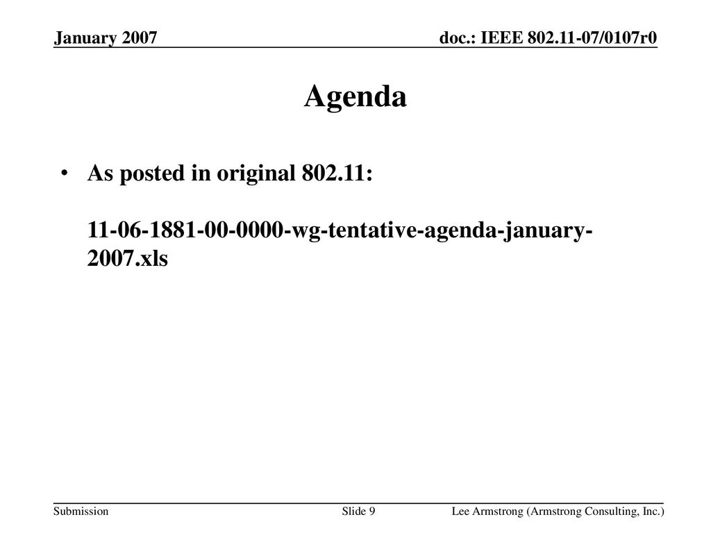 January 2007 Agenda. As posted in original : wg-tentative-agenda-january-2007.xls.