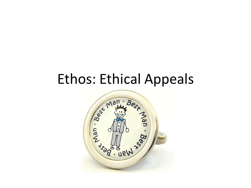 Ethos: Ethical Appeals