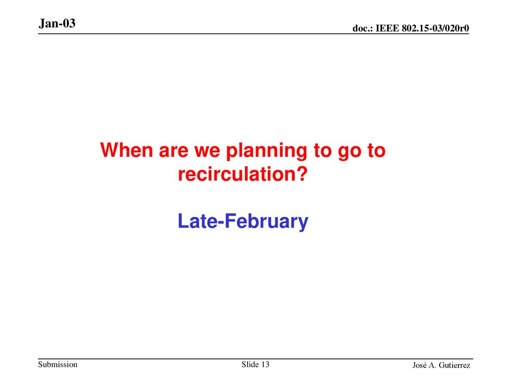 When are we planning to go to recirculation