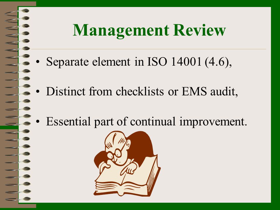 Management Review Separate element in ISO (4.6),