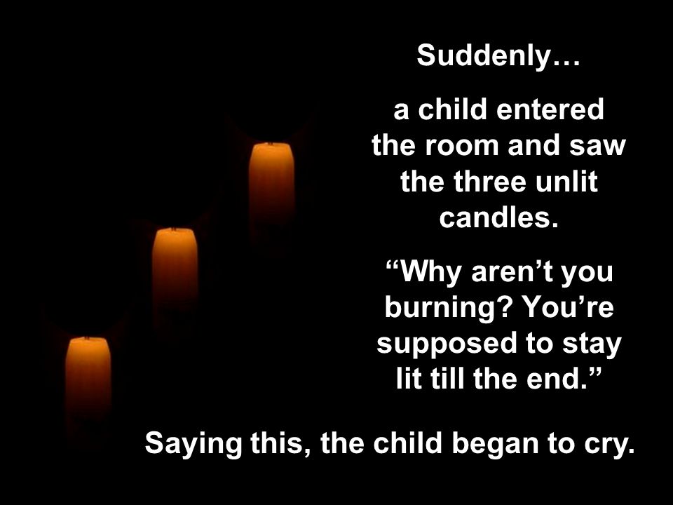 Saying this, the child began to cry.