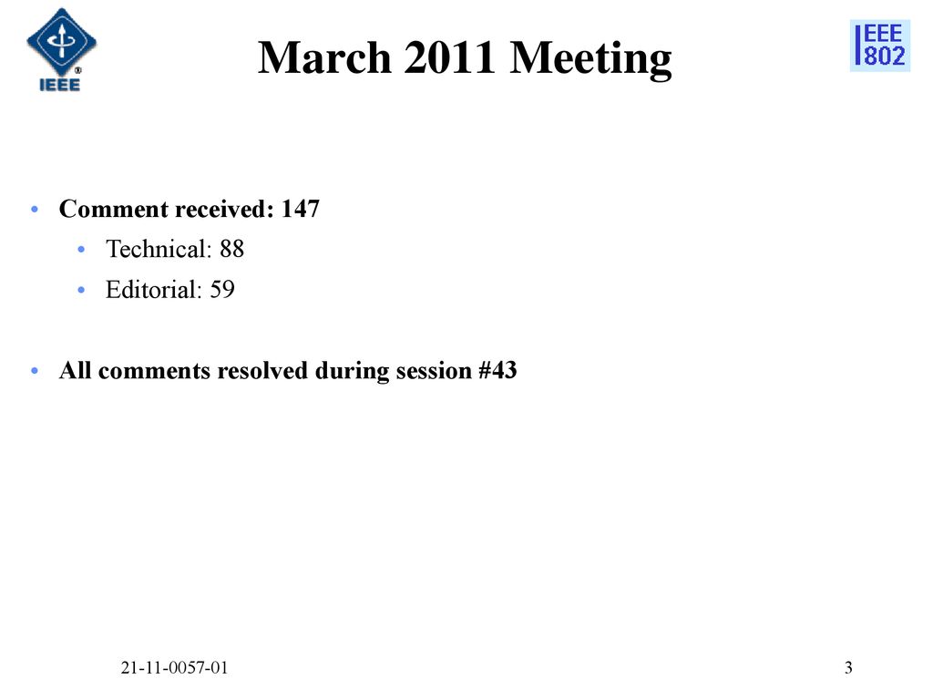 March 2011 Meeting Comment received: 147 Technical: 88 Editorial: 59