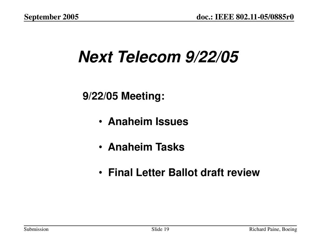 Next Telecom 9/22/05 9/22/05 Meeting: Anaheim Issues Anaheim Tasks