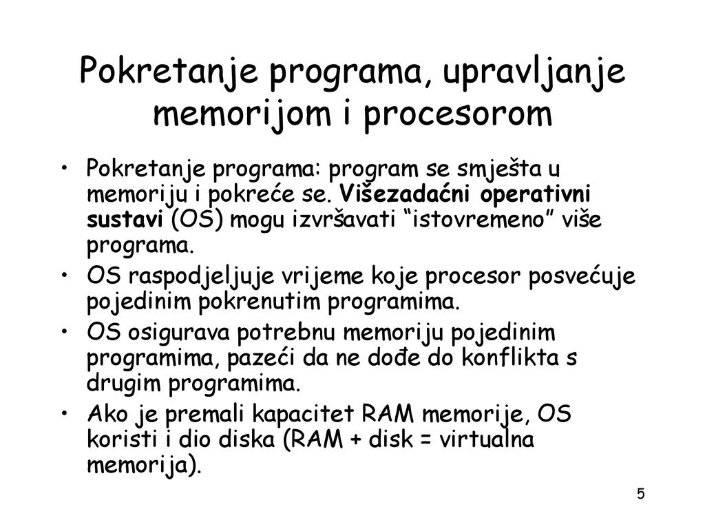 Pokretanje programa, upravljanje memorijom i procesorom