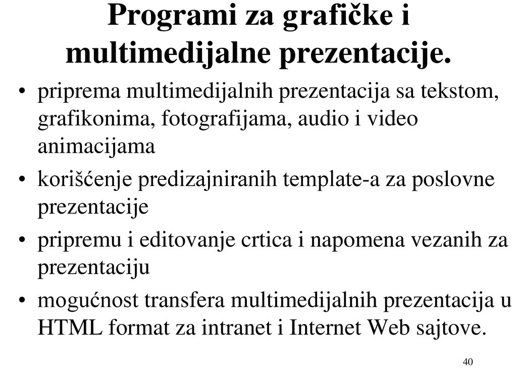 Programi za grafičke i multimedijalne prezentacije.