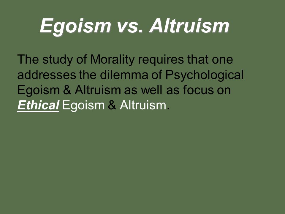 examples of psychological egoism in a corporation