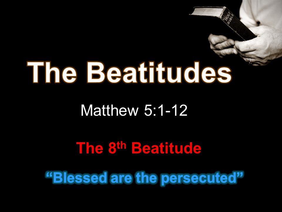Blessed are the persecuted