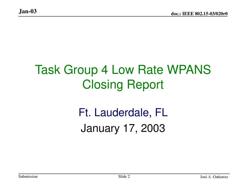 Task Group 4 Low Rate WPANS Closing Report