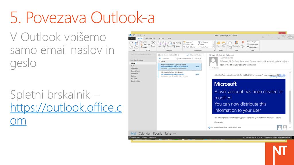 5. Povezava Outlook-a V Outlook vpišemo samo  naslov in geslo