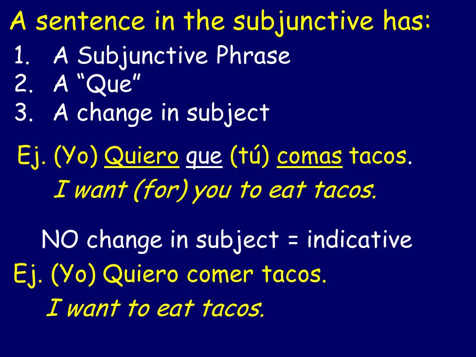 A sentence in the subjunctive has: