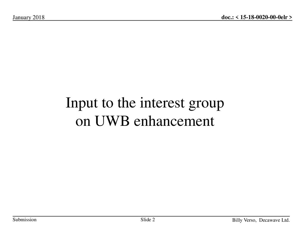 Input to the interest group