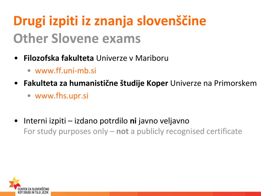 Drugi izpiti iz znanja slovenščine Other Slovene exams