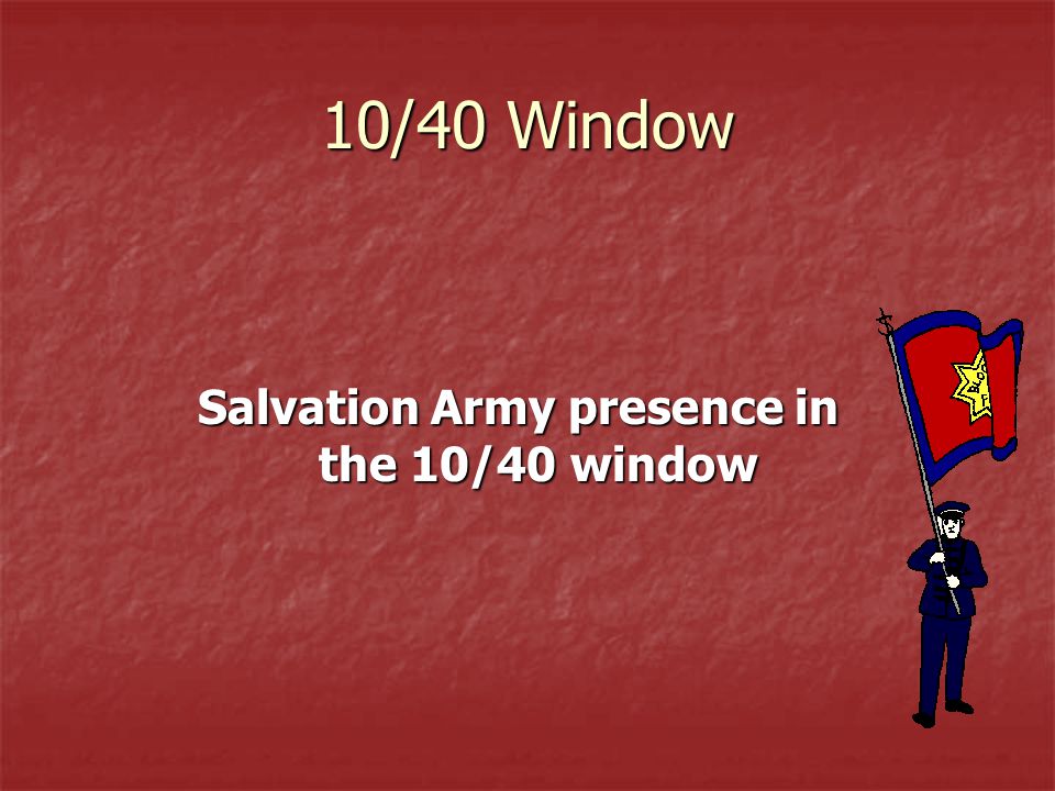 Salvation Army presence in the 10/40 window