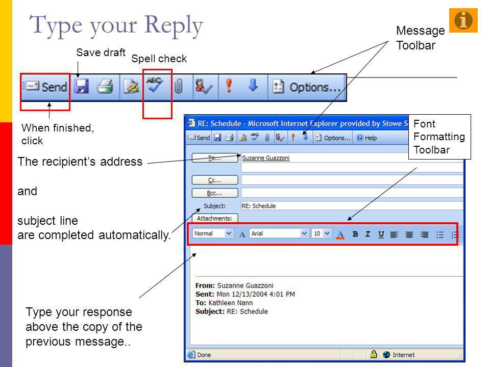 Type your Reply Message Toolbar The recipient’s address and