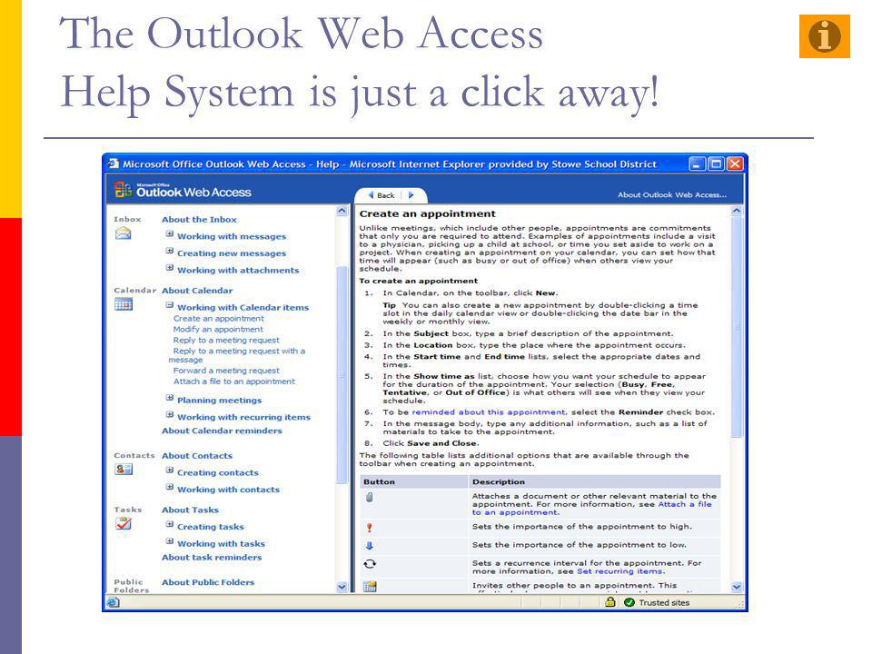 The Outlook Web Access Help System is just a click away!