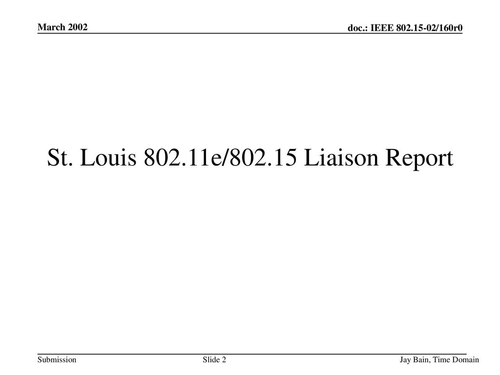 St. Louis e/ Liaison Report
