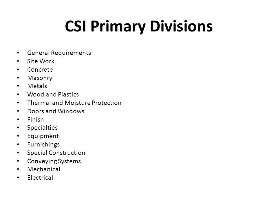 CSI Primary Divisions General Requirements Site Work Concrete Masonry