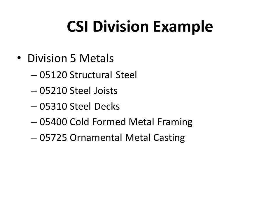 CSI Division Example Division 5 Metals Structural Steel