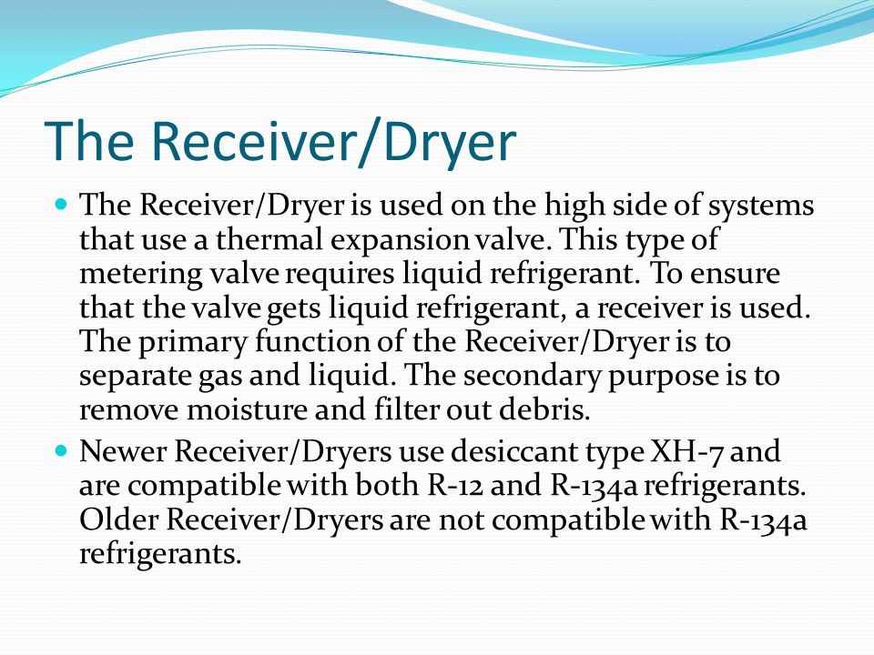 The Receiver/Dryer
