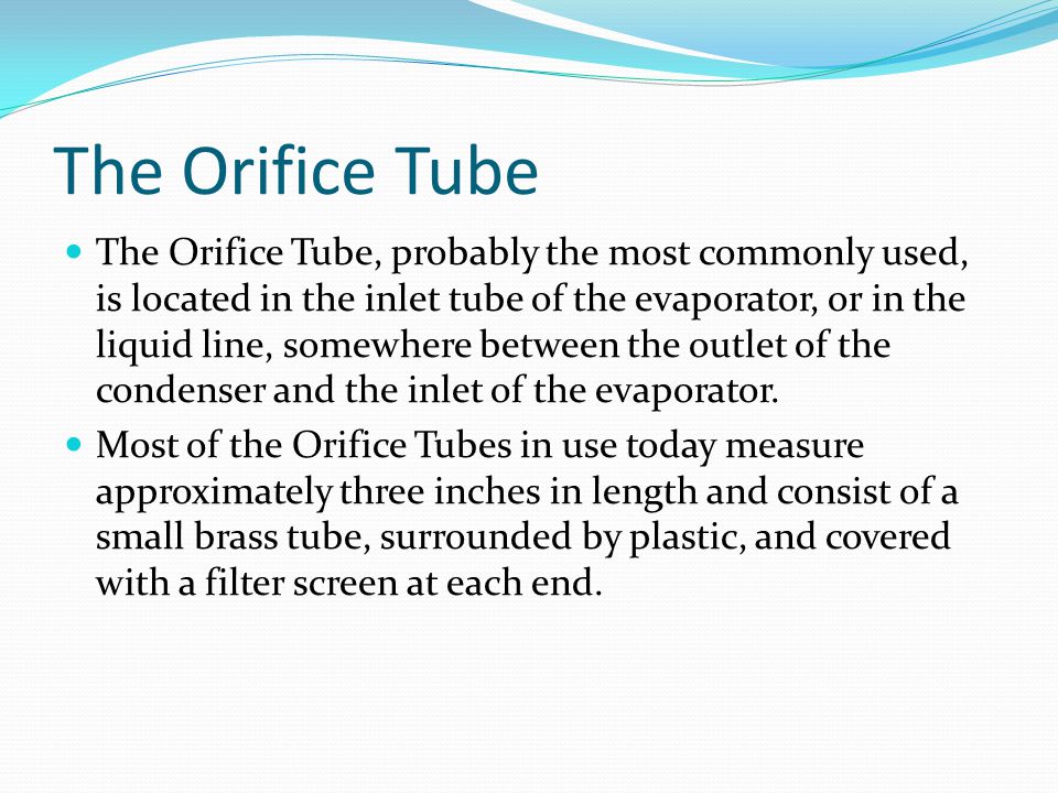 The Orifice Tube