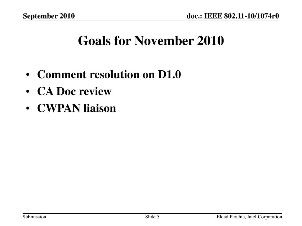 Goals for November 2010 Comment resolution on D1.0 CA Doc review