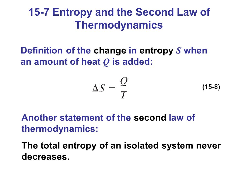 15-7 Entropy and the Second Law of Thermodynamics