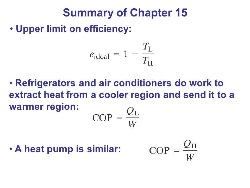 Summary of Chapter 15 Upper limit on efficiency: