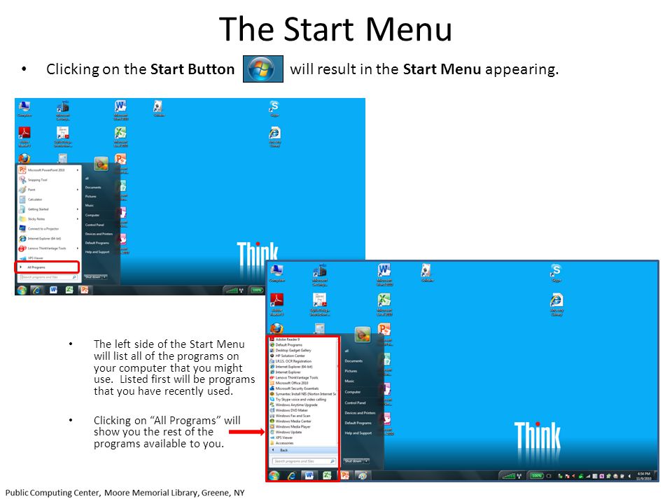 The Start Menu Clicking on the Start Button will result in the Start Menu appearing.