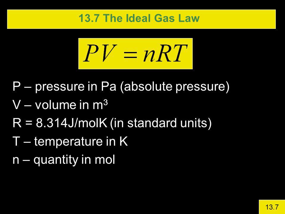 P – pressure in Pa (absolute pressure) V – volume in m3