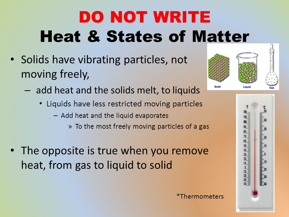 DO NOT WRITE Heat & States of Matter